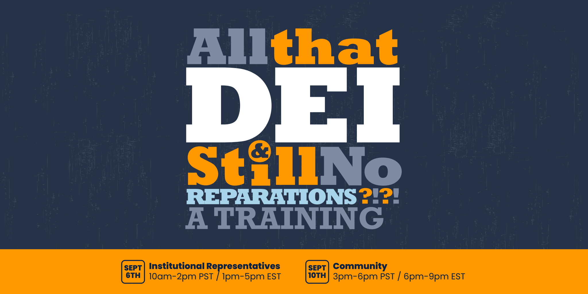 All that DEI & still no reparations?!?! A Training